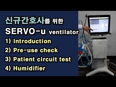 SERVO-u ventilator for 신규간호사 - 기본세팅, pre-use check, patient circuit test, humidifier