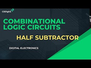HALF SUBTRACTOR|COMBINATIONAL LOGIC CIRCUITS|DIGITAL ELECTRONICS|INTEGRATED MSC COMPUTER SCIENCE