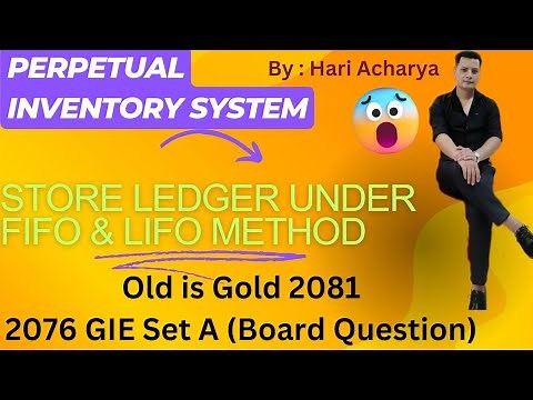 Store ledger under FIFO & LIFO Method |Perpetual Inventory System| Class 12 | 2076 GIE Set A