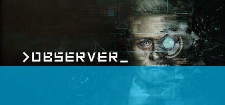 Observer: TODA la información - PC, PS4, Xbox One, Switch - Vandal