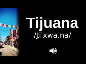 🇲🇽 How to pronounce Tijuana (CORRECTLY!)