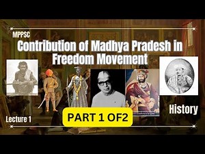 MPPSC PRE + MAINS | Contribution of Madhya Pradesh in Freedom Movement | History |