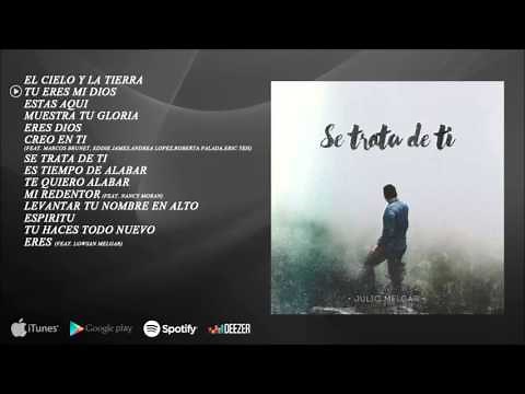Se trata de ti - Julio Melgar - Album Completo