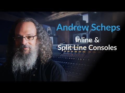 Andrew Scheps Explains Inline And Split Line Consoles [Excerpt]