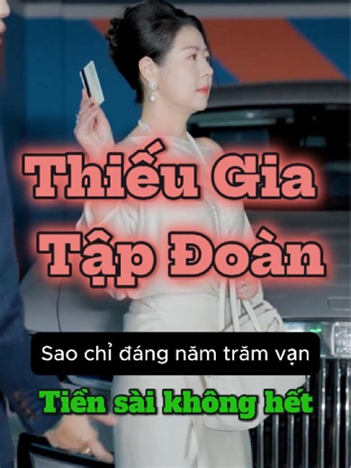 [Review Phim] Thiếu Gia Tập Đoàn phần 1.#reviewphim #phimhay #xuhuong #viral #viraltiktok #viralvideo #ýnghĩacuộcsống #hay