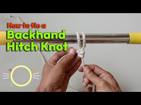 The Backhand Hitch - how to tie the best knot to know