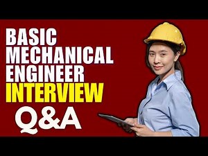 Top 25 Basic Mechanical Engineer Interview Questions and Answers