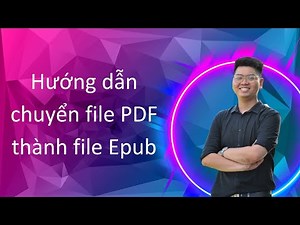 Hướng dẫn chuyển file PDF thành file Epub cho máy đọc sách Kindle