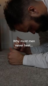 68K views · 132 reactions | Why most men never heal. They never...