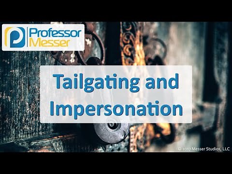 Tailgating and Impersonation - CompTIA Security+ SY0-501 - 1.2