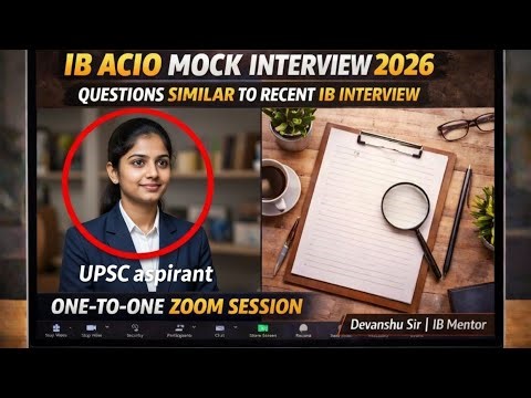 IB ACIO Interview Mock 2026 | UPSC Aspirant | Real Level Questions Asked