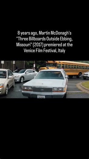 8 years ago, Martin McDonagh’s “Three Billboards Outside Ebbing, Missouri” (2017) premiered at the Venice Film Festival, Italy | History of Cinema