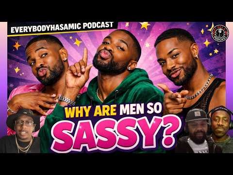 Why Are Men So Sassy?