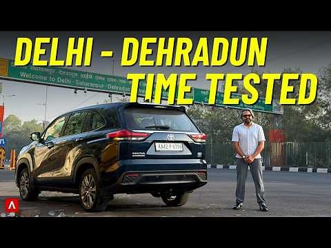 Delhi to Dehradun in 2.5 Hours? The Real World Test!