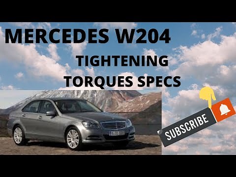MERCEDES W204 TIGHTENING TORQUE SPECS