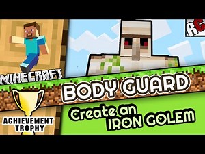 Minecraft - BODY GUARD - Achievement/Trophy Guide | Create an Iron Golem