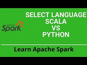 1.2 Apache Spark Tutorial | Scala vs Python| Choose language