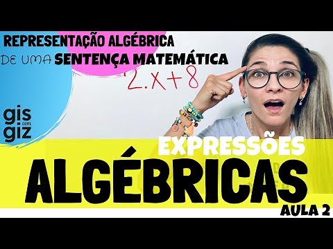 EXPRESSÕES ALGÉBRICAS. Representação Algébrica de uma sentença matemática - Aula 2