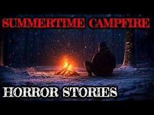 21 Summertime Campfire Horror Stories for a Dark Summer Night 🔥🌲