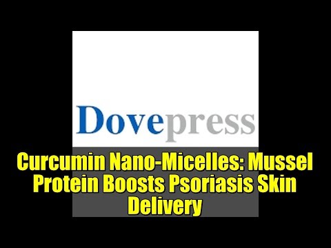 Curcumin Nano-Micelles: Mussel Protein Boosts Psoriasis Skin Delivery