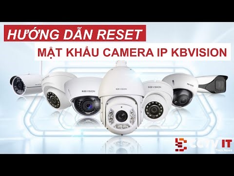 Hướng Dẫn Reset Mật Khẩu Camera IP Kbvision Xuất File XML | CCTVIT.NET
