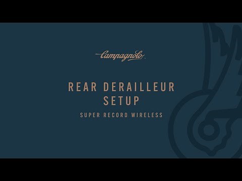 Super Record Wireless Rear and front Derailleurs Setup