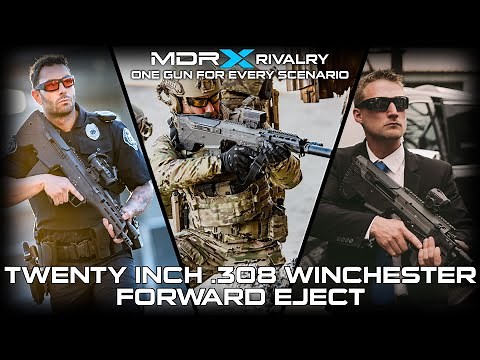MDRX Rivalry: Twenty-Inch 308 Win Forward Eject