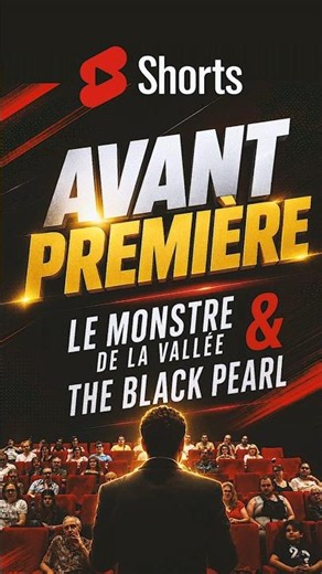 Avant première - Le Monstre de la Vallée & The Black Pearl