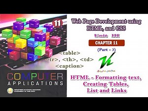 Chapter 11 (Part 3)| HTML Formatting text, Creating Tables, List, Links | 11th Computer Applications