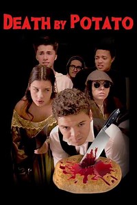 Death by Potato (2016) - Movie