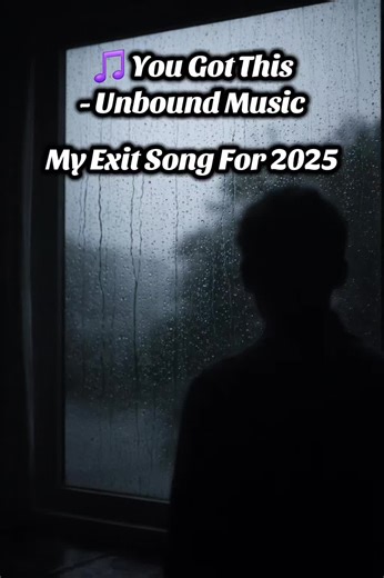 #MyExitSongFor2025 #YouGotThis #UnboundMusic #Trending #TDGCinematicVibes