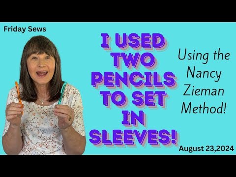 I Used the Nancy Zieman Method to Set in Sleeves!