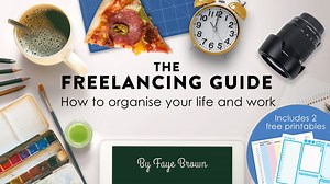 The Freelancing Guide: How to Organize Your Work and Life | Faye Brown | Skillshare
