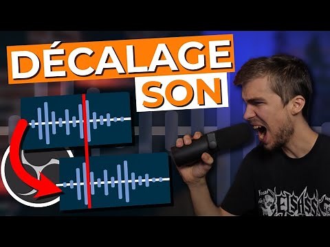 Comment régler le décalage son dans OBS ?