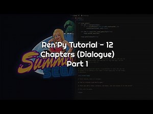 Ren'Py Tutorial - 12 - Chapters (Dialogue) - Part 1