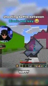 Shooting battle between Bionic and Izzy 😂