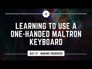 Learning to use a Maltron one-handed keyboard - Day 17