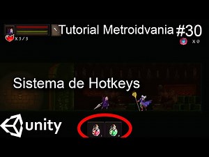 Tutorial #30 - Metroidvania en Unity 2D: Sistema de Hotkeys