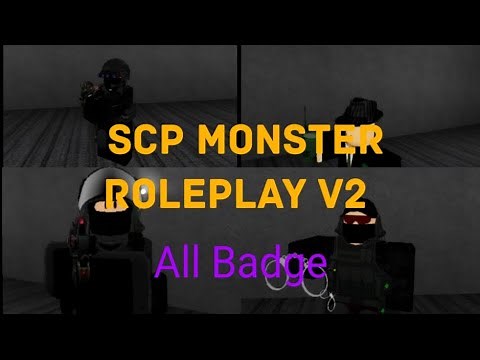 SCP Monster Roleplay V2 All Badge Unlocked [All video in one] (MTF Commander Update)