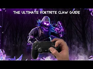 How to Play Claw in Fortnite: The Ultimate Guide