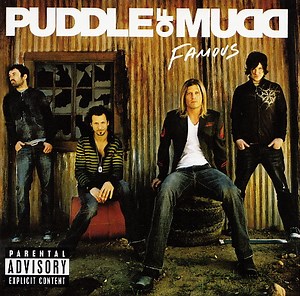 Puddle Of Mudd - Famous