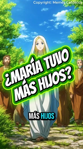 Muchos creen que María tuvo más hijos ademas de Jesús. Pero en realidad... | Memes Católicos