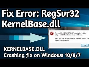 RegSvr32, Kernerbase.dll Error Fix on Windows 10/8/7