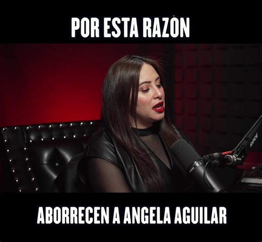 Razones del Aborrecimiento hacia Ángela Aguilar