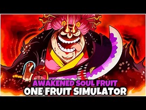 Awaken Soul Fruit Showcase And Location One Fruit Simulator