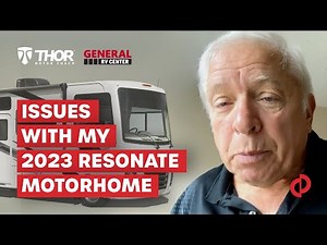 Many Issues with My New 2023 Resonate Motorhome. Thor Motor Coach - Review | PissedConsumer