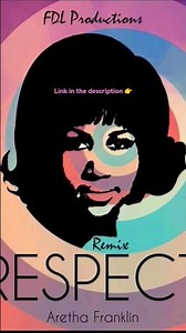 Aretha Franklin - Respect (Remix)