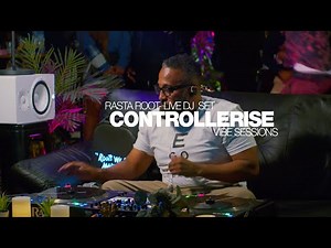 Controllerise Vibe Sessions: RASTA ROOT (LIVE DJ SET)