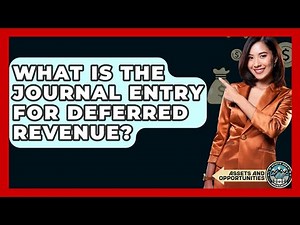 What Is The Journal Entry For Deferred Revenue? - AssetsandOpportunity.org