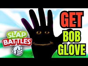 How To Get Bob Glove In Slap Battles (FULL GUIDE)